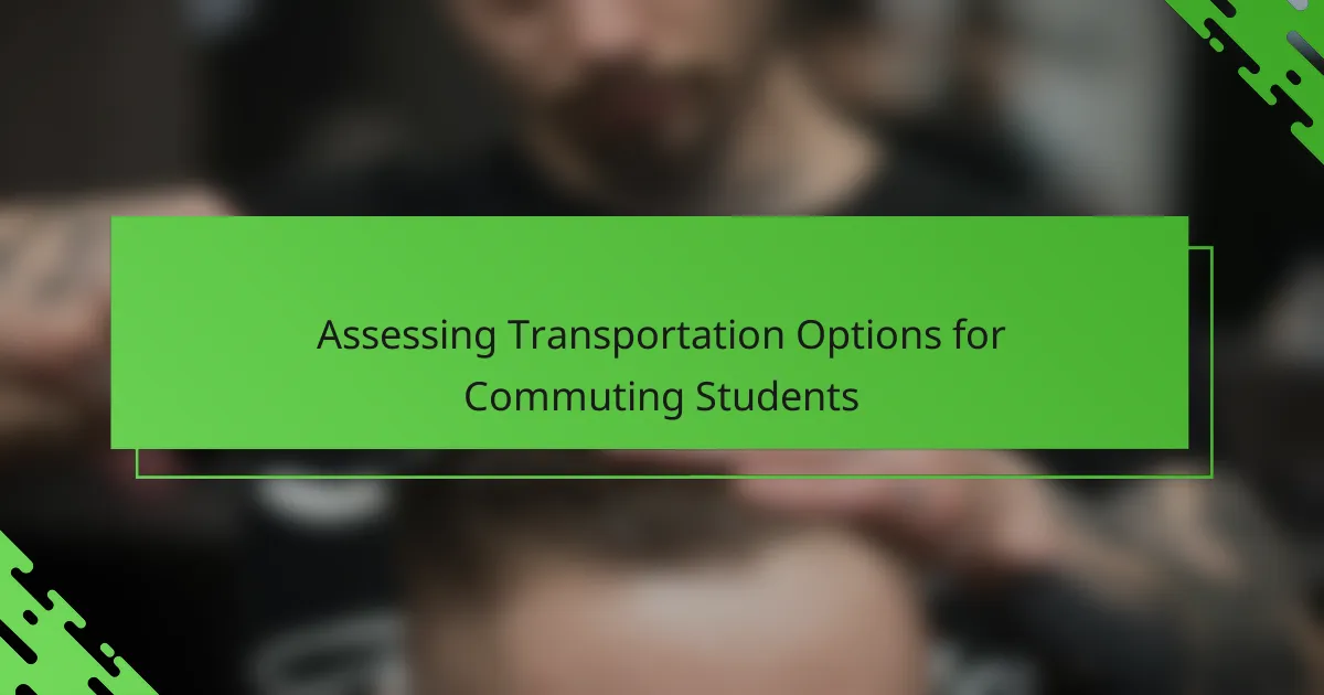 Assessing Transportation Options for Commuting Students