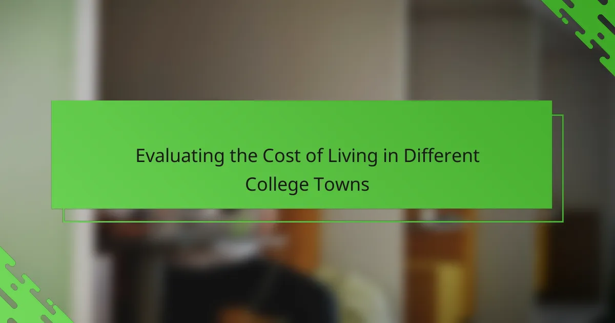 Evaluating the Cost of Living in Different College Towns