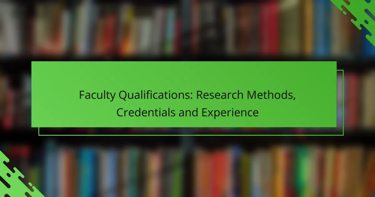 Faculty Qualifications: Research Methods, Credentials and Experience