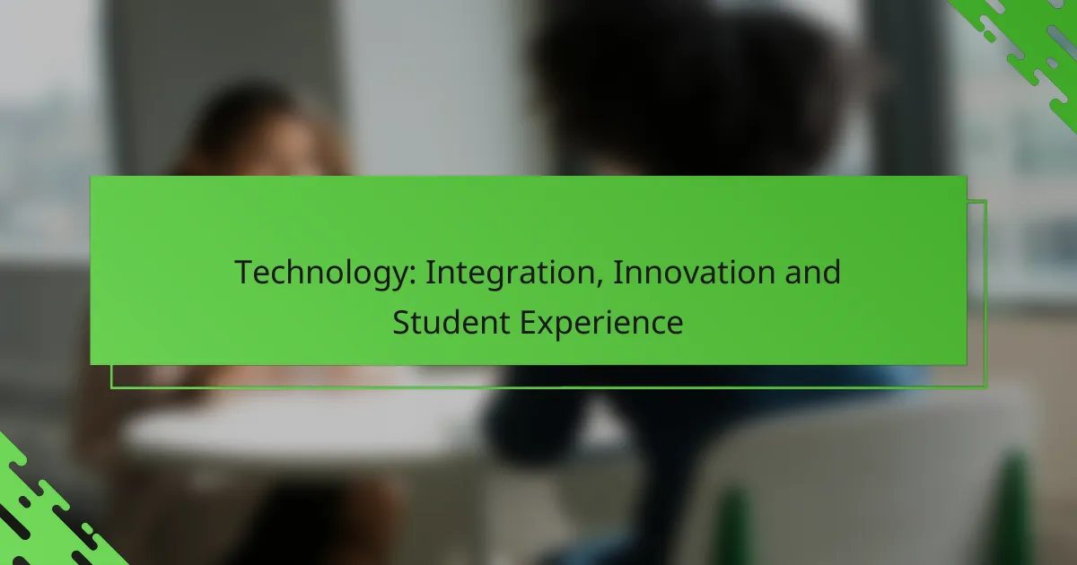 Technology: Integration, Innovation and Student Experience