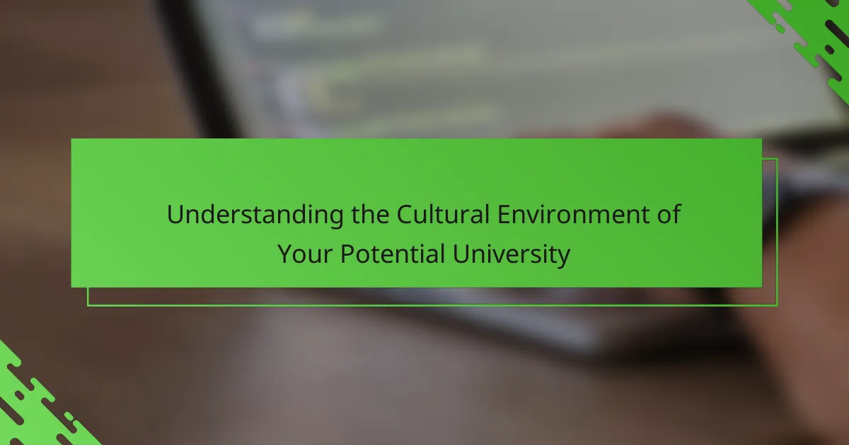 Understanding the Cultural Environment of Your Potential University