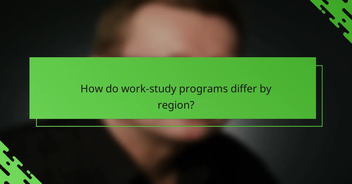 How do work-study programs differ by region?