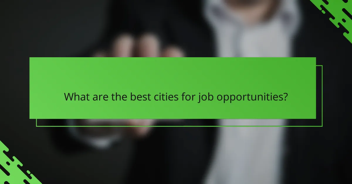 What are the best cities for job opportunities?