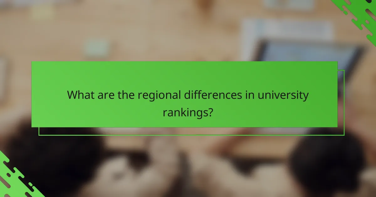 What are the regional differences in university rankings?