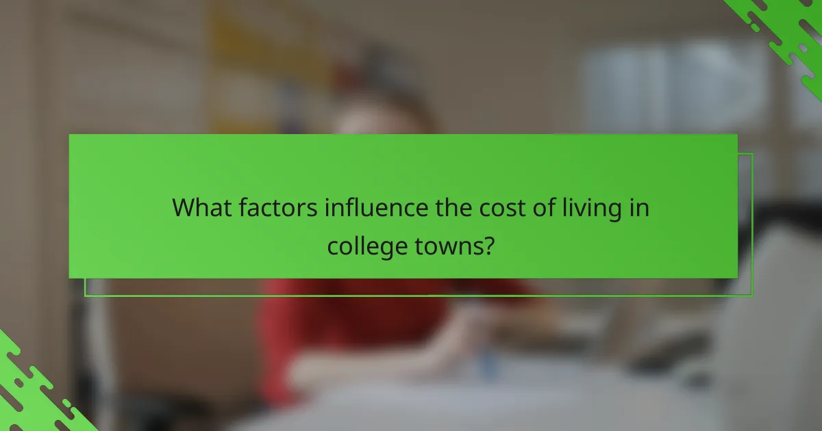 What factors influence the cost of living in college towns?