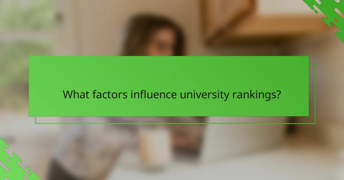 What factors influence university rankings?