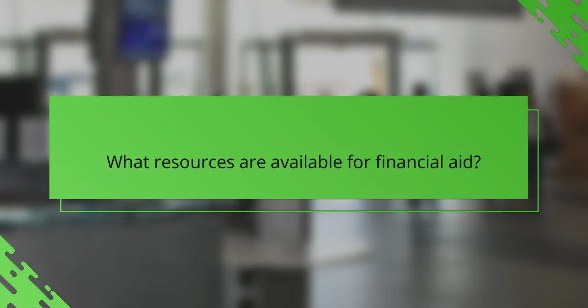 What resources are available for financial aid?